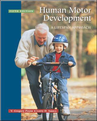 Human Motor Development: A Lifespan Approach: F... 0767420578 Book Cover
