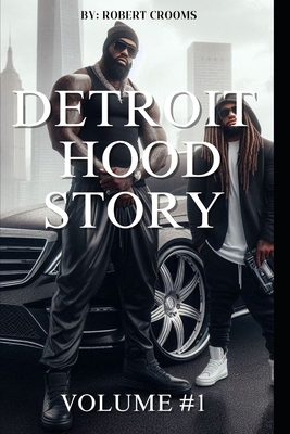 "Detroit Hood Story" Volume # 1: ""Detroit Life... B0FTV7G53J Book Cover