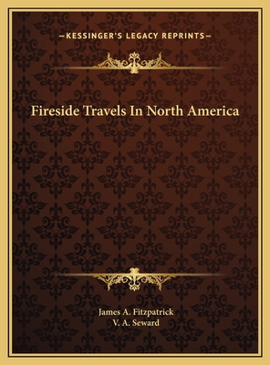 Fireside Travels In North America 1169761585 Book Cover