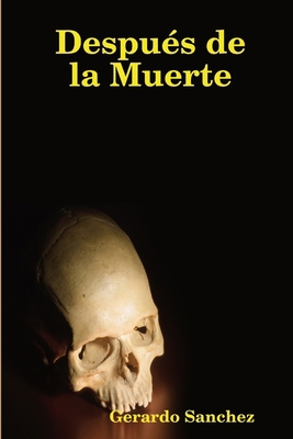 Después de la Muerte [Spanish] 1794801626 Book Cover