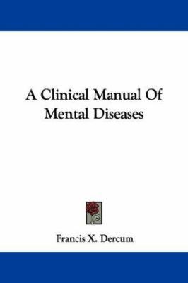 A Clinical Manual Of Mental Diseases 143250732X Book Cover