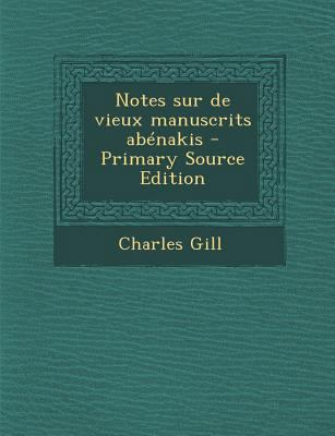 Notes Sur de Vieux Manuscrits Abenakis [French] 1294511149 Book Cover