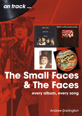 Small Faces and the Faces: Every Album, Every Song 1789523168 Book Cover