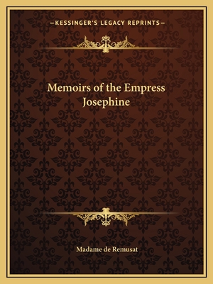 Memoirs of the Empress Josephine 1162639091 Book Cover