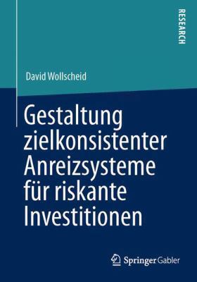 Gestaltung Zielkonsistenter Anreizsysteme Für R... [German] 3658013311 Book Cover