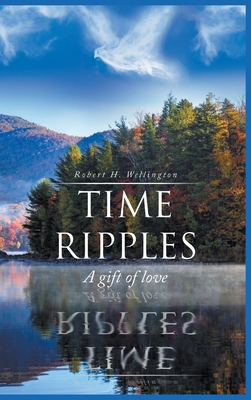 Time Ripples: A Gift Of Love 1950771423 Book Cover