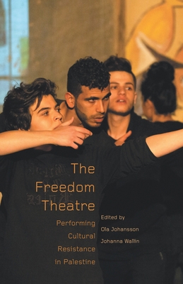 The Freedom Theatre: Performing Cultural Resist... 9380118678 Book Cover