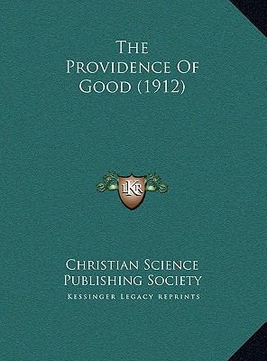 The Providence Of Good (1912) 1169554466 Book Cover