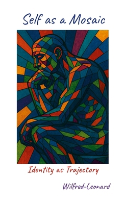 Self as a Mosaic: Identity as Trajectory 1326034502 Book Cover