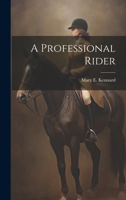 A Professional Rider 1019818247 Book Cover