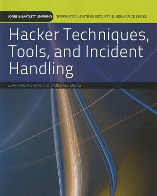 Hacker Techniques, Tools, and Incident Handling 0763791830 Book Cover