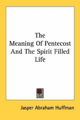 The Meaning Of Pentecost And The Spirit Filled ... 1432513559 Book Cover
