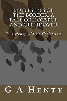 Both Sides of the Border: A Tale of Hotspur and... 1500974110 Book Cover