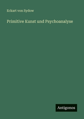 Primitive Kunst und Psychoanalyse [German] 3563954380 Book Cover
