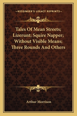 Tales Of Mean Streets; Lizerunt; Squire Napper;... 1163774863 Book Cover