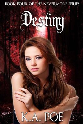 Destiny (Nevermore, Book 4) 1530024730 Book Cover