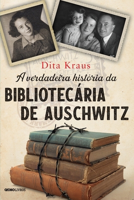 A verdadeira hist?ria da bibliotec?ria de Ausch... [Portuguese] 6559870340 Book Cover