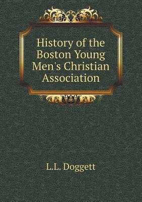 History of the Boston Young Men's Christian Ass... 5518815549 Book Cover