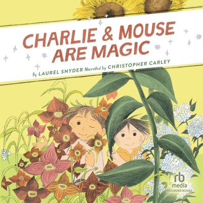 Charlie & Mouse Are Magic B0CKSZGQ9T Book Cover