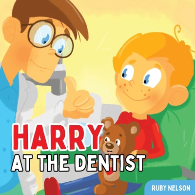 Harry at the Dentist: The Fun & Creative Introd... 1922664790 Book Cover