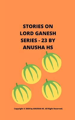 Stories on lord Ganesh series - 23: From variou... B0875VXKGR Book Cover