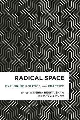 Radical Space: Exploring Politics and Practice 178348151X Book Cover