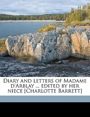 Diary and Letters of Madame D'Arblay ... Edited... 1177370662 Book Cover