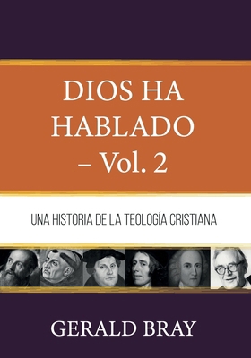 Dios ha hablado - Vol. 2: Una Historia de la Te... [Spanish] 6125099164 Book Cover