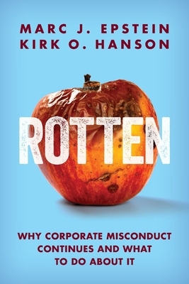 Rotten: Why Corporate Misconduct Continues and ... 1735336114 Book Cover