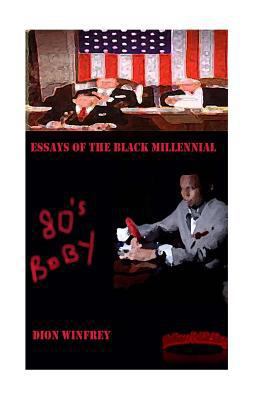 80's Baby Essays of the Black Millennial 1548488402 Book Cover