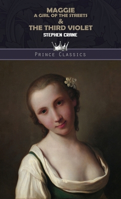 Maggie: A Girl of the Streets & The Third Violet 939017015X Book Cover