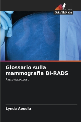 Glossario sulla mammografia BI-RADS [Italian] 6207673093 Book Cover