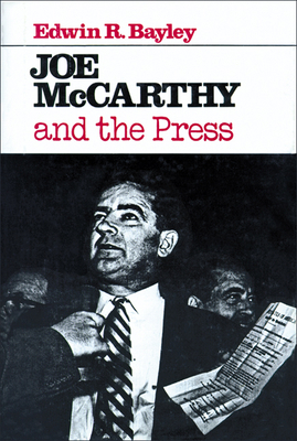 Joe McCarthy and the Press 0299086240 Book Cover