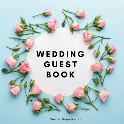 Wedding Guest Book 2836417528 Book Cover
