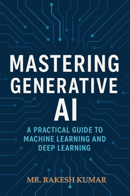 Mastering Generative AI: A Practical Guide to M... B0F6JMGMR1 Book Cover