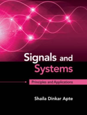 Signals and Systems: Principles and Applications 1107146240 Book Cover