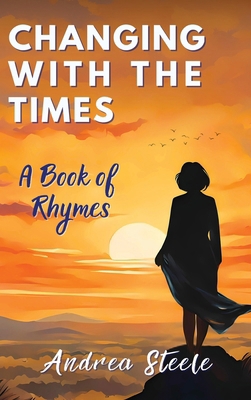 Changing With The Times: A Book of Rhymes 1998245411 Book Cover