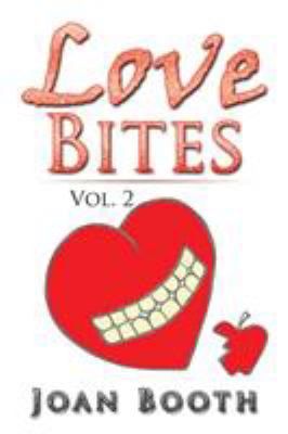 Love Bites: Vol. 2 1543461506 Book Cover