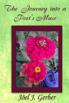 The Journey into a Poet's Muse 1497410681 Book Cover