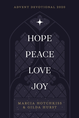 Hope-Peace-Love-Joy: An Advent Devotional 1942243413 Book Cover