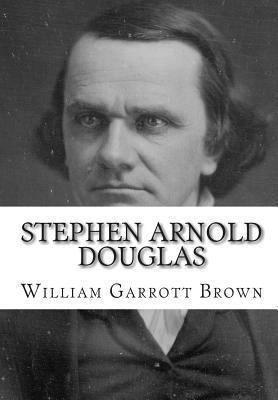 Stephen Arnold Douglas 1453688064 Book Cover