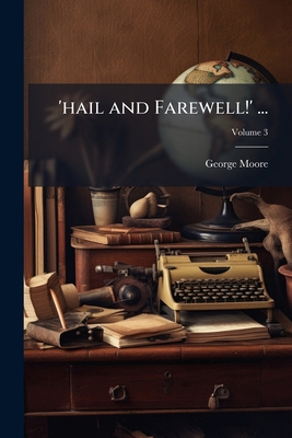 'hail and Farewell!' ...; Volume 3 1148096205 Book Cover