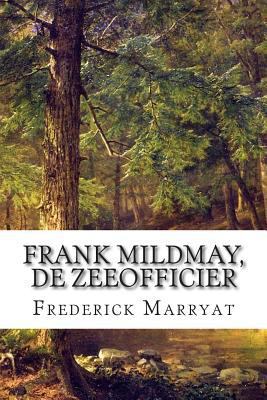 Frank Mildmay, De zeeofficier [Dutch] 150247705X Book Cover