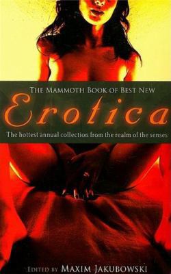 The Mammoth Book of Best New Erotica, Volume 8 0762436336 Book Cover