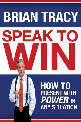 Speak to Win 1436197961 Book Cover