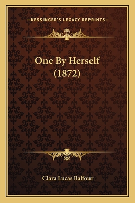 One By Herself (1872) 1164857037 Book Cover
