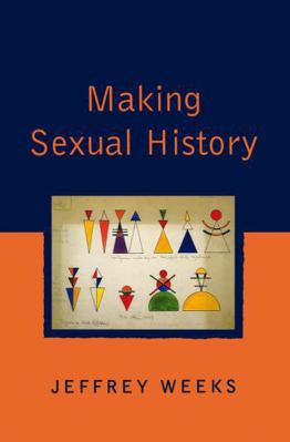 Making Sexual History 0745621155 Book Cover