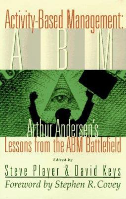 Activity-Based Management: Arthur Andersen's Le... 1571010548 Book Cover