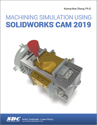 Machining Simulation Using Solidworks CAM 2019 1630572934 Book Cover
