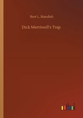 Dick Merriwell's Trap 3752428058 Book Cover